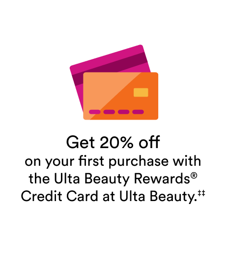 Get 20% off on your first purchase with the Ulta Beauty Rewards Credit Card at Ulta Beauty.