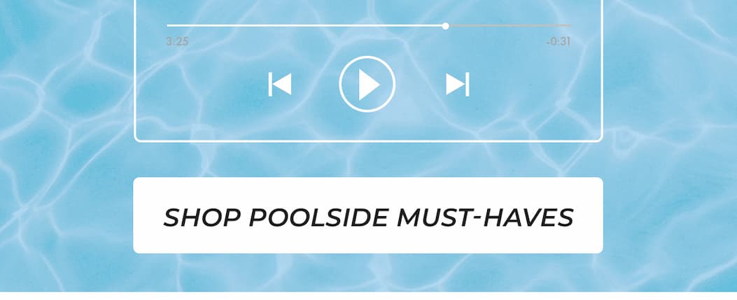 Shop Poolside Must-haves