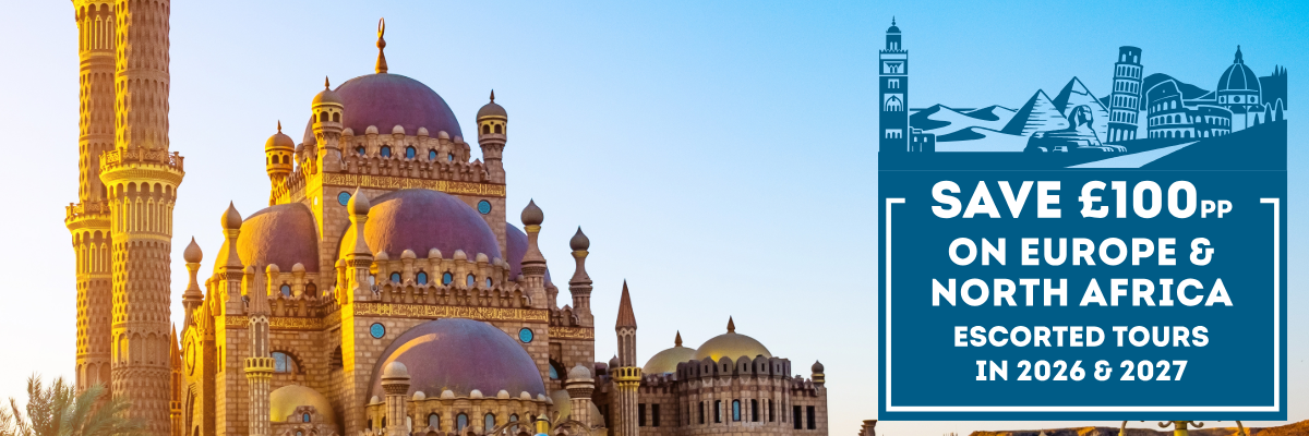 Save £100pp on Europe and North Africa Escorted Tours in 2026 and 2027