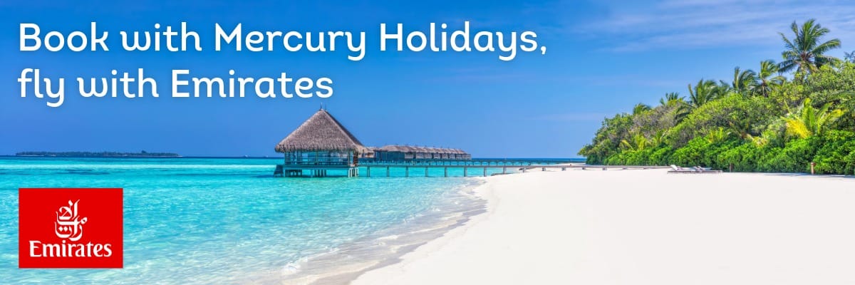 Book with Mercury Holidays, Fly with Emirates
