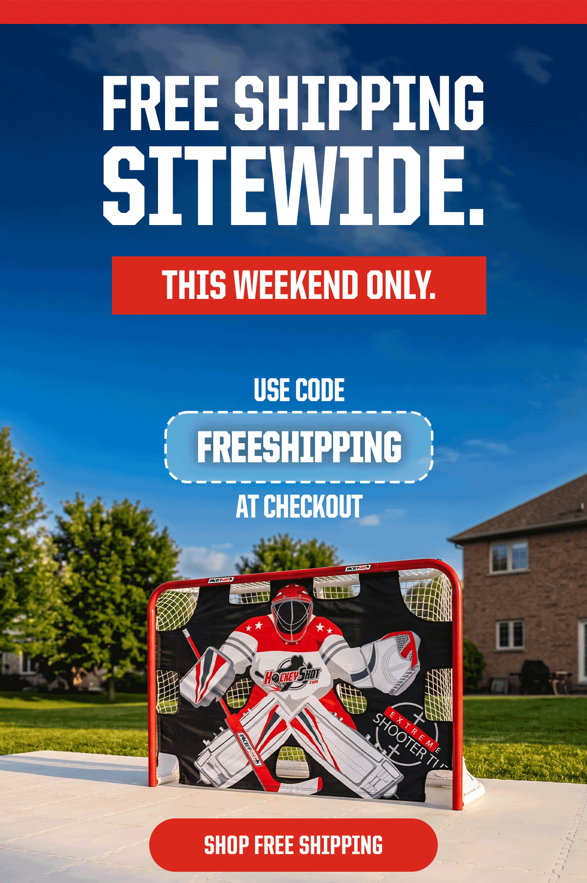 Headline: Free Shipping Sitewide. This Weekend Only. Subheader: Use Code FREESHIPPING at Checkout. CTA: Shop Free Shipping