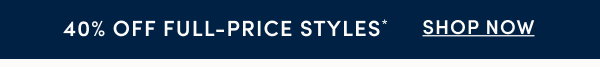 40% off full-price styles