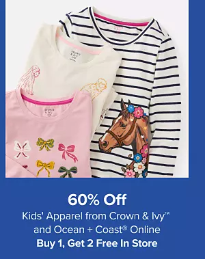 60% off kids apparel from Crown and Ivy and Ocean and Coast online. Buy one get two free in store. Various kids shirts and long sleeves.