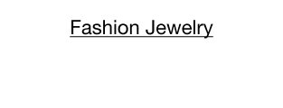 Fashion Jewelry