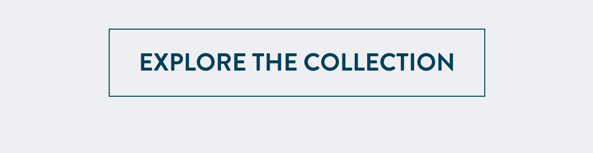 Explore The Collection