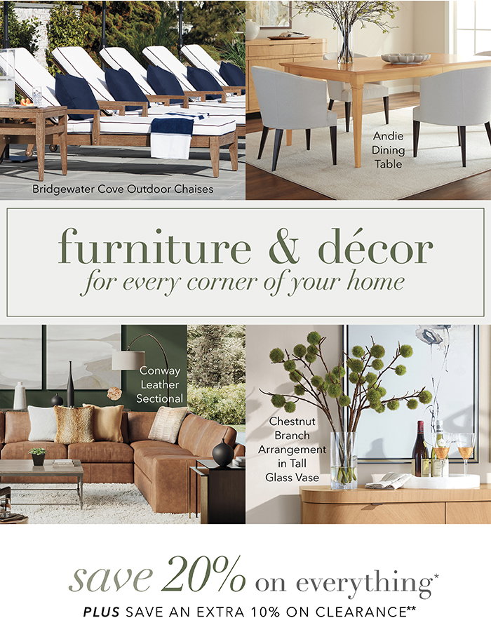 SAVE 20% on everything* + Save an EXTRA 10% on Clearance**