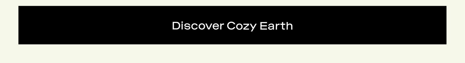 Discover Cozy Earth