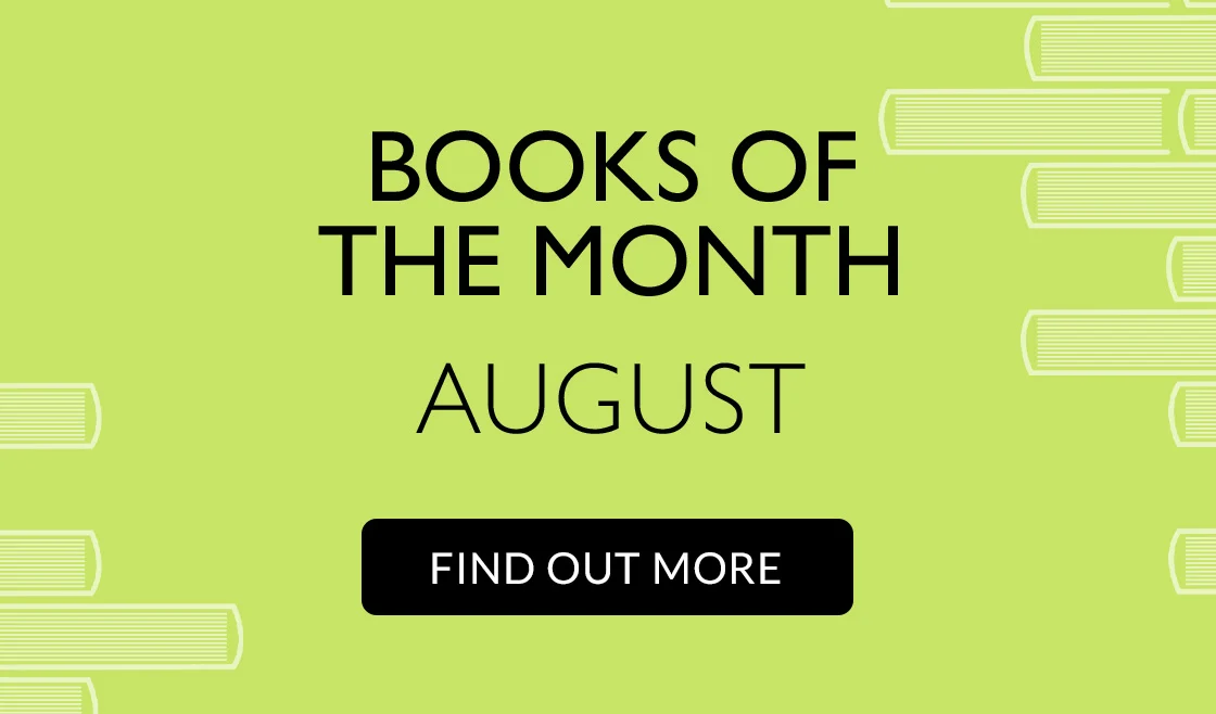 BOOKS OF THE MONTH | JULY | FIND OUT MORE