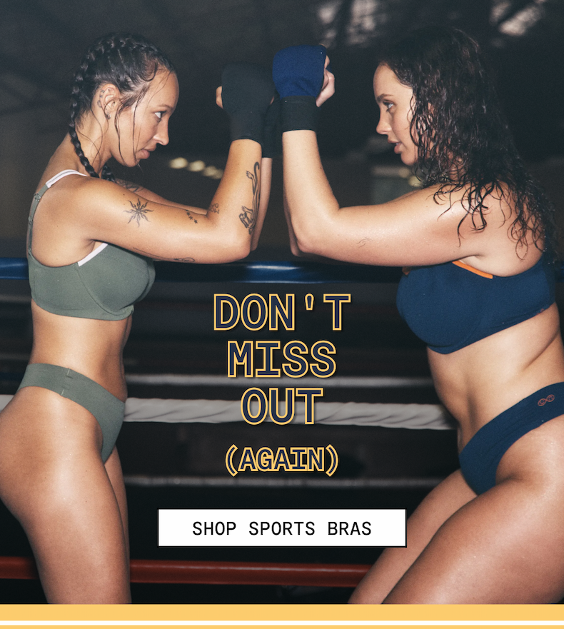 Don't miss out again | Shop Sports Bras