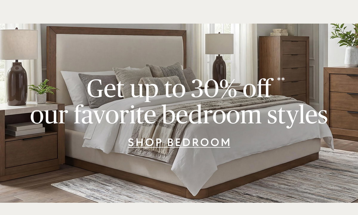 Bedroom up to 30% off**