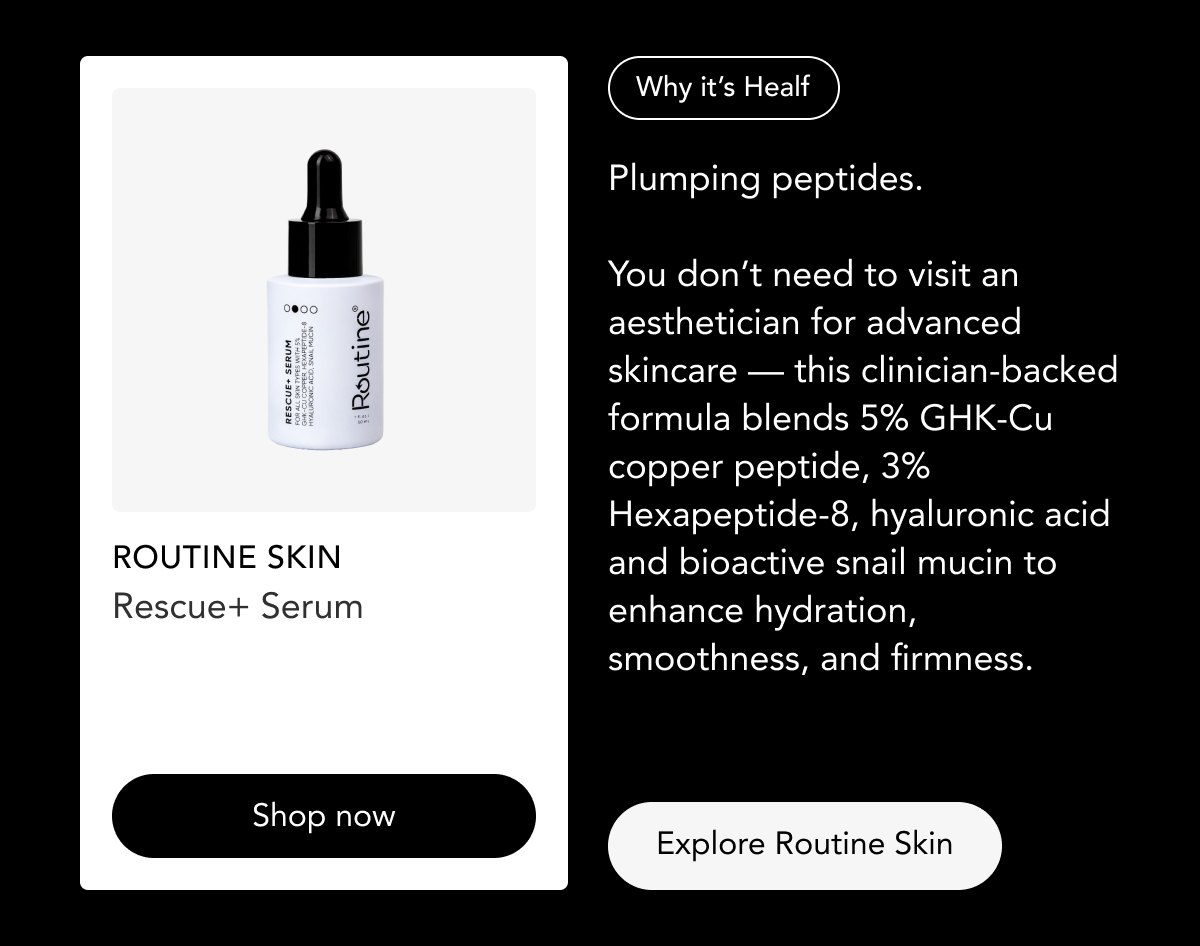 Routine Skin Rescue Serum — plumping copper-peptide serum. Shop now
