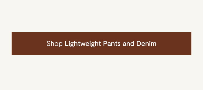 Shop Lightweight Pants and Denim