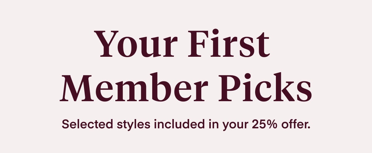 Your First  Member Picks