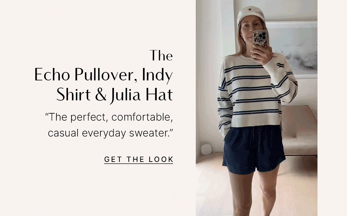 GIF of Carla wearing the Echo Pullover, Indy Shirt and Julia Hat. Text: "The perfect, comfortable, casual everyday sweater."
