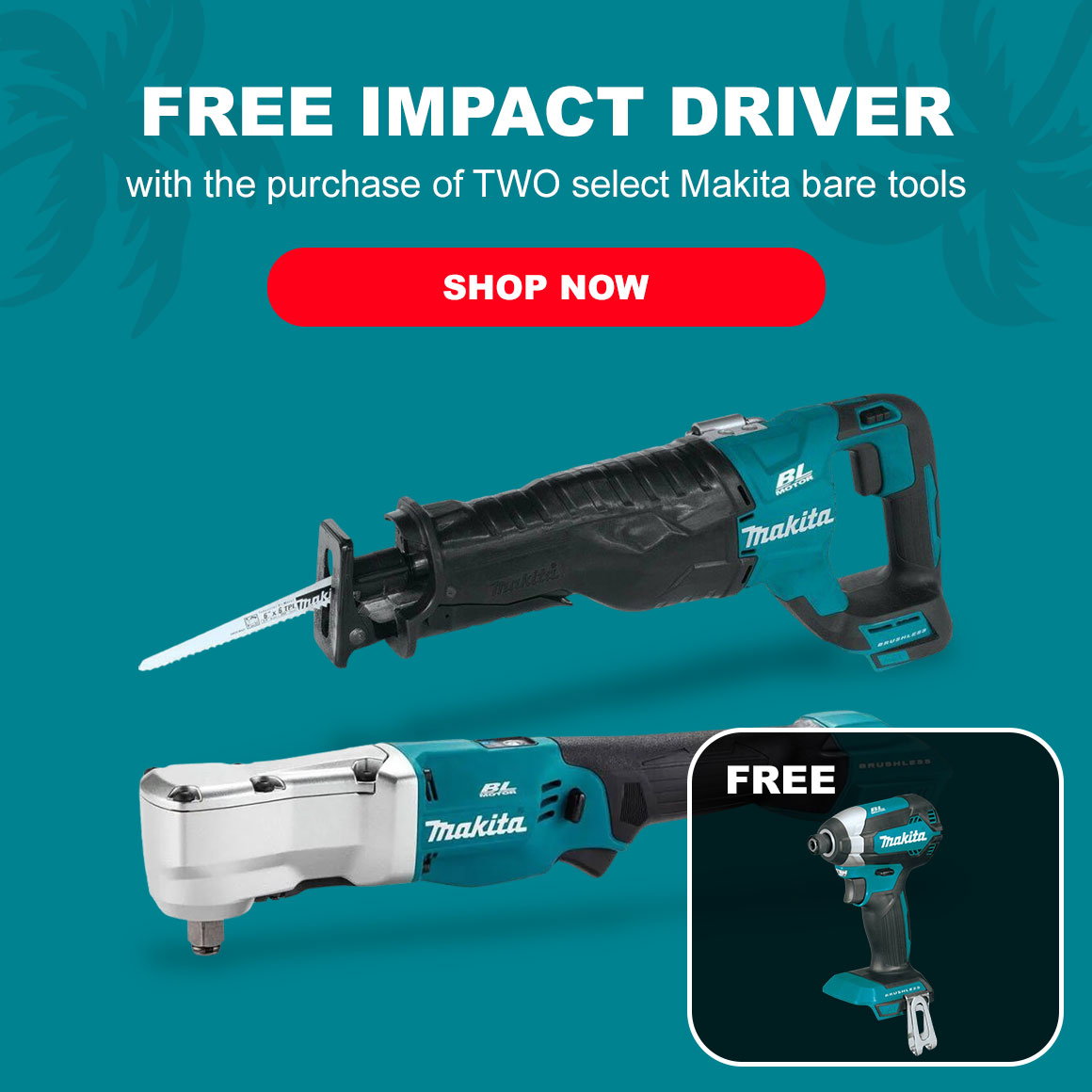 Free Impact Driver | with the purchase of TWO select Makita bare tools | Shop Now