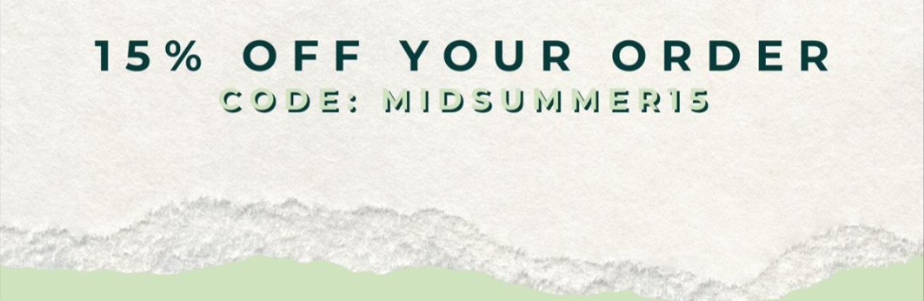 15% OFF YOUR ORDER CODE MIDSUMMER15