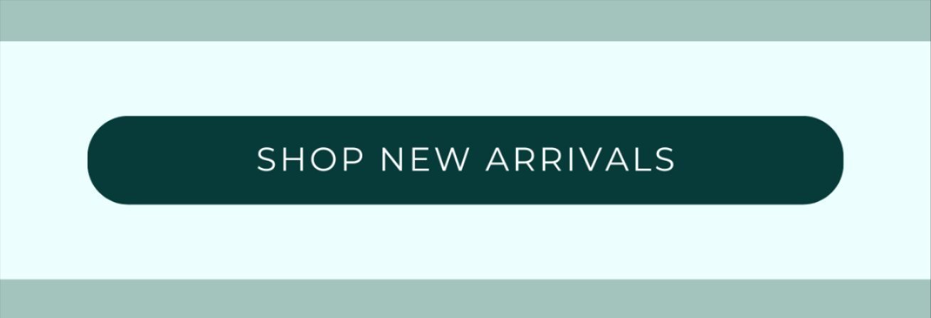 SHOP NEW ARRIVALS