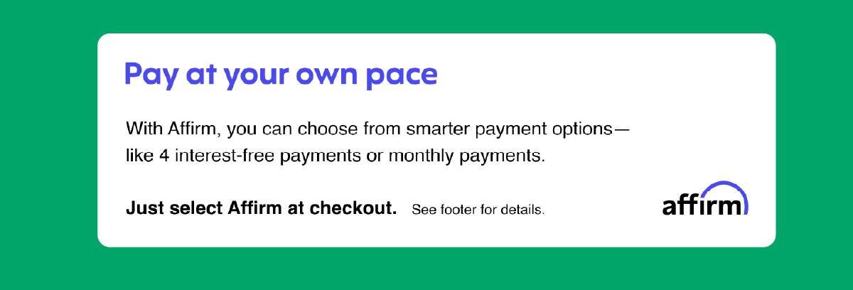PAY LATER WITH AFFIRM / SHOP NOW