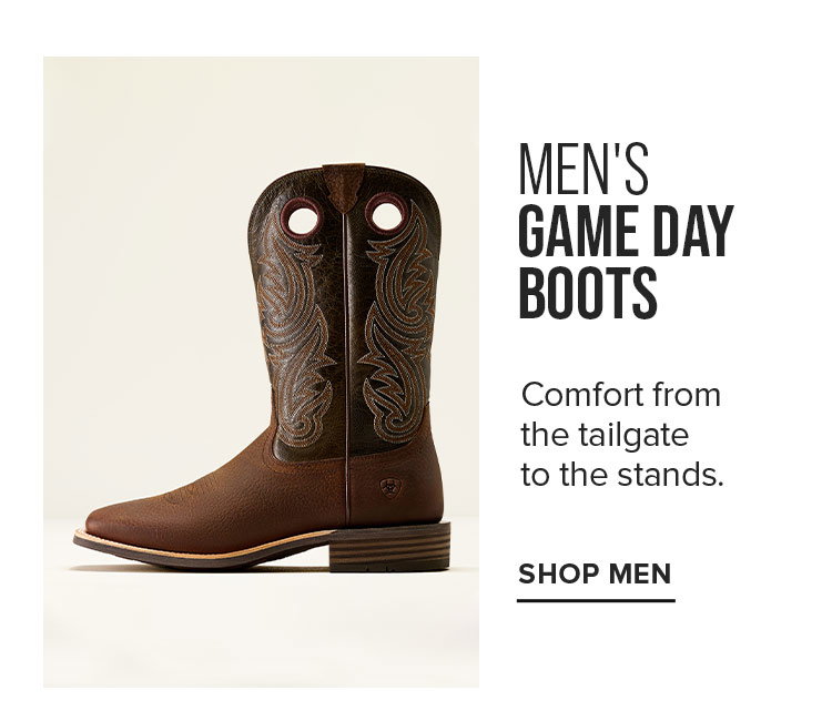 Men's Game Day Boots. Comfort from the tailgate to the stands. SHOP MEN