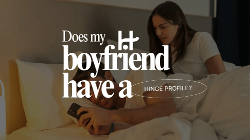 Does my boyfriend have hinge?
