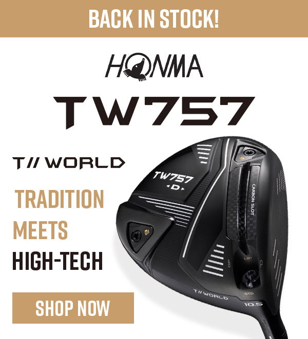 BACK IN STOCK: Honma TW757 Woods - Shop Now!