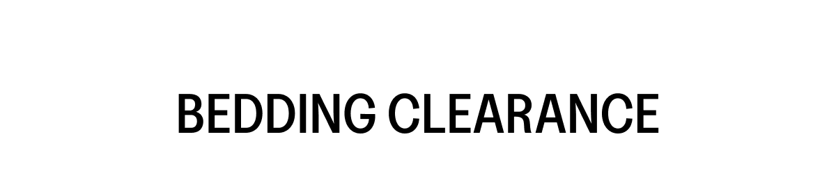 BEDDING CLEARANCE