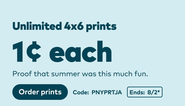 Weekend flash sale - Unlimited 4x6 prints 1 cent each. Code: PNYPRTJA. Ends: 8/2, see site for details. Order prints.