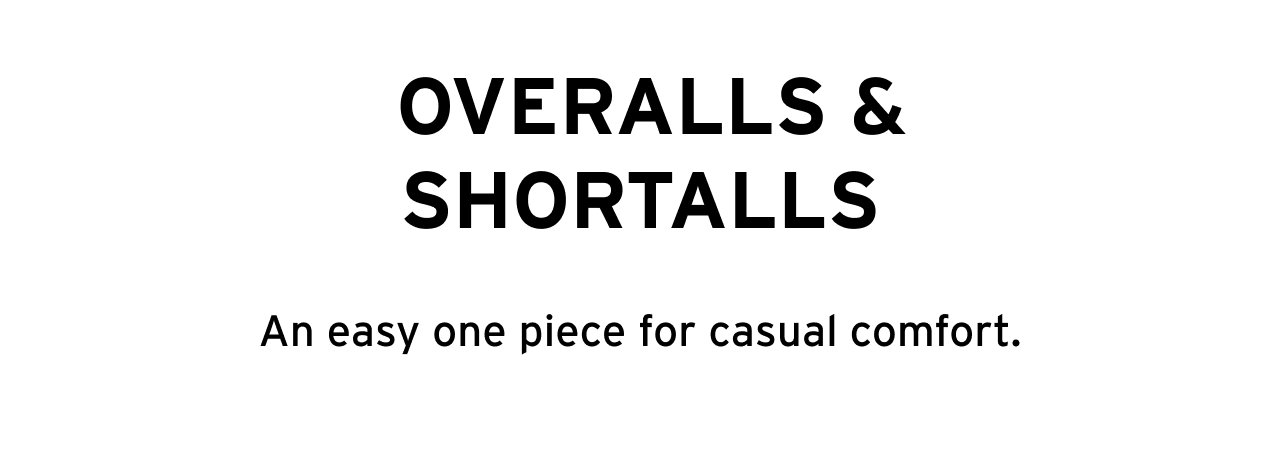 OVERALLS & SHORTALLS