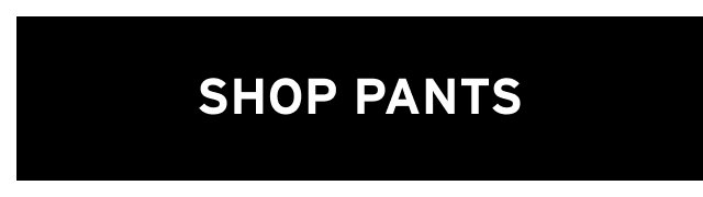 SHOP PANTS