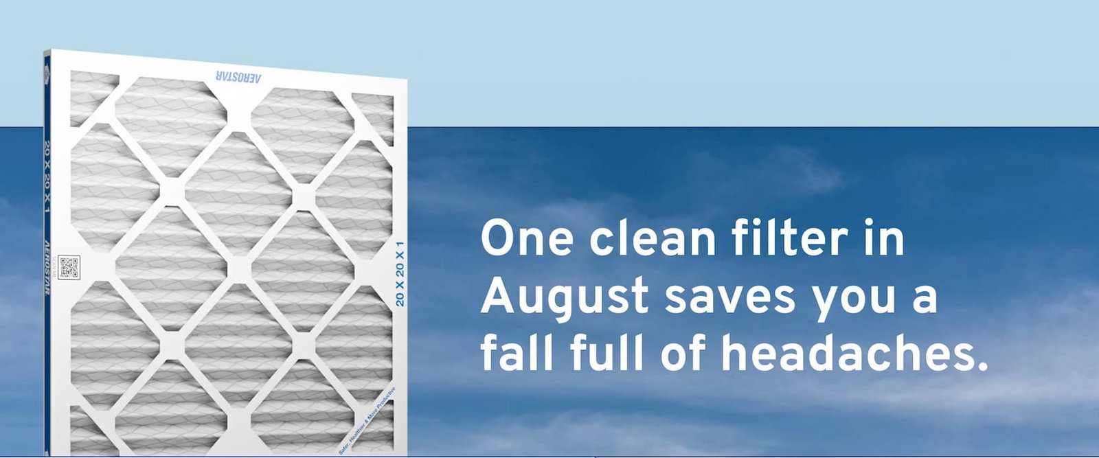 One clean filter in August saves you a fall full of headaches.