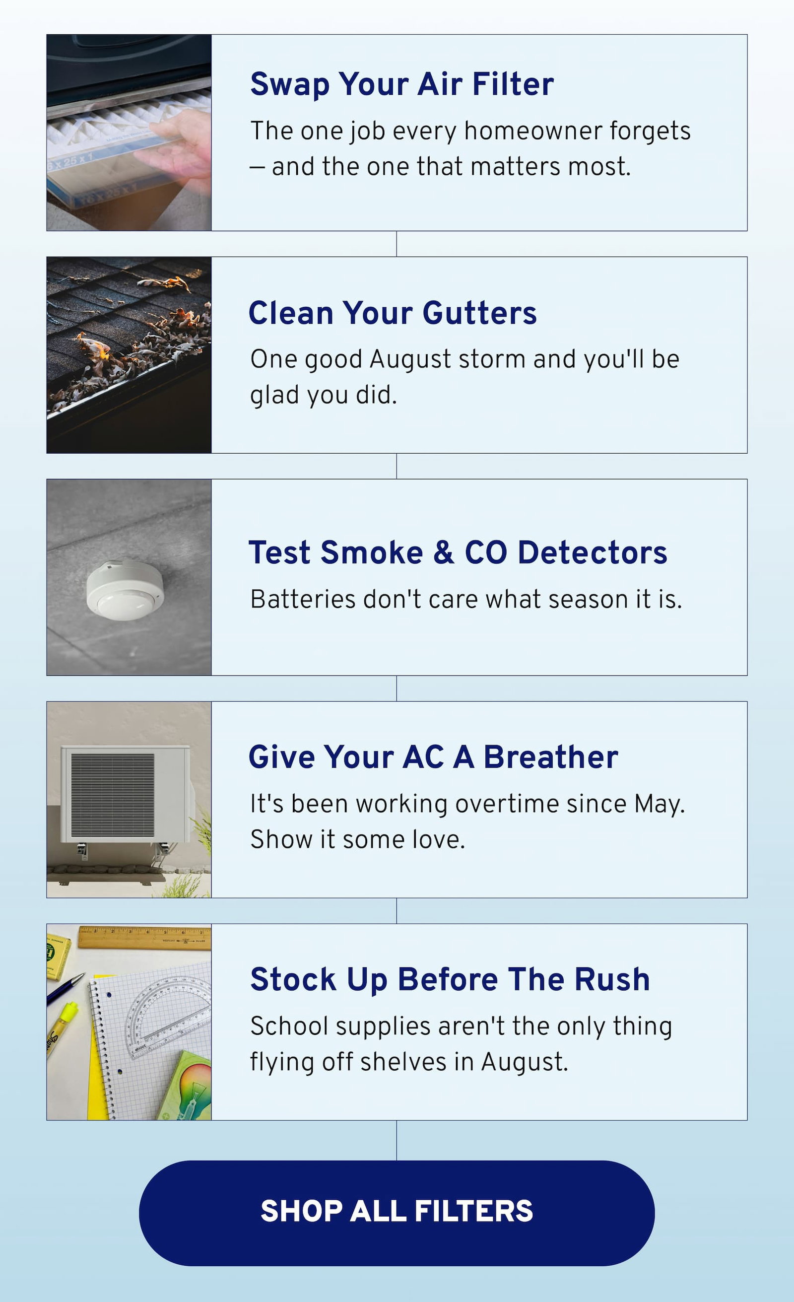 Swap your air filter, clean your gutters, test smoke and CO detectors, give your AC a breather, and stock up before the rush.