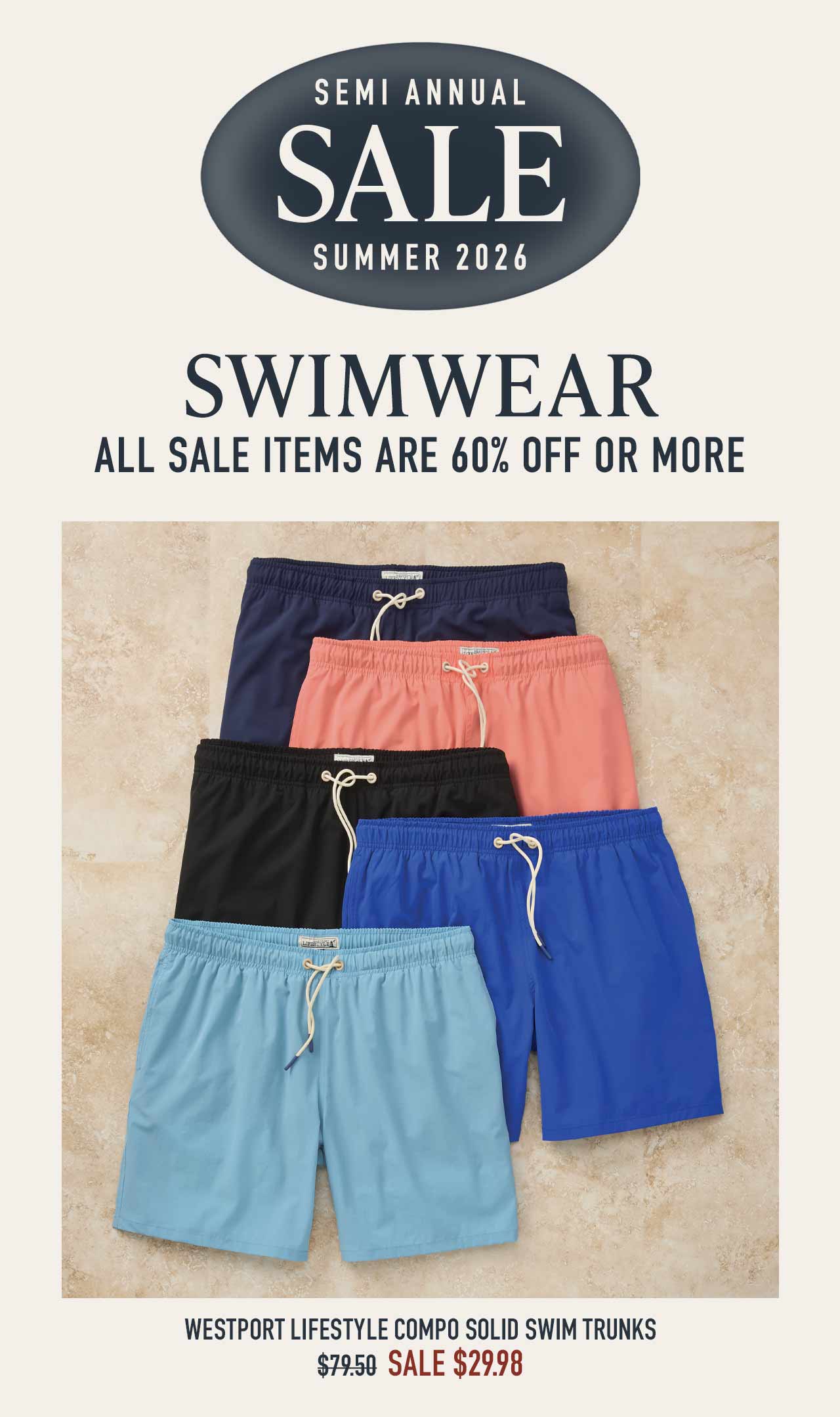 Semi Annual Sale Summer 2026 — Swimwear, all sale items are 60% off or more. Westport Lifestyle Compo Solid Swim Trunks, sale $29.98.