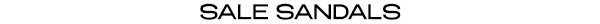 SALE SANDALS