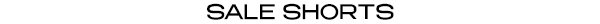 SALE SHORTS