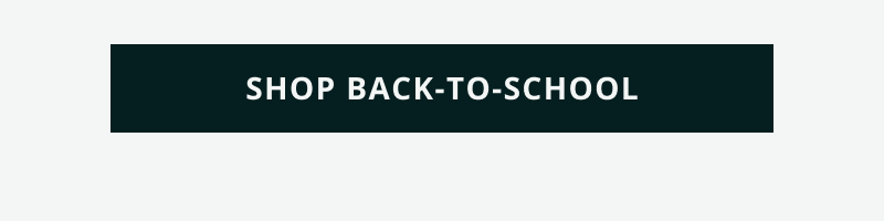 Click here to shop back-to-school