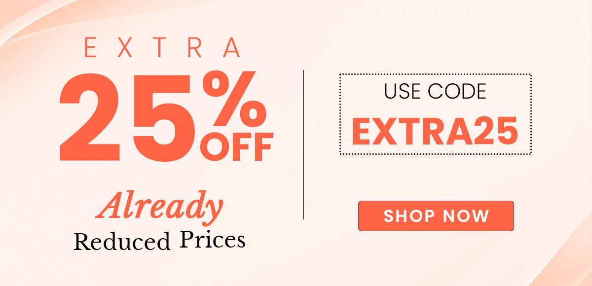 Extra 25% off already reduces prices. Code: EXTRA25