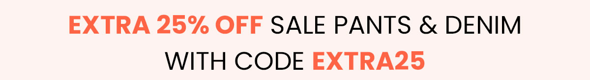 Extra 25% off already reduces prices. Code: EXTRA25