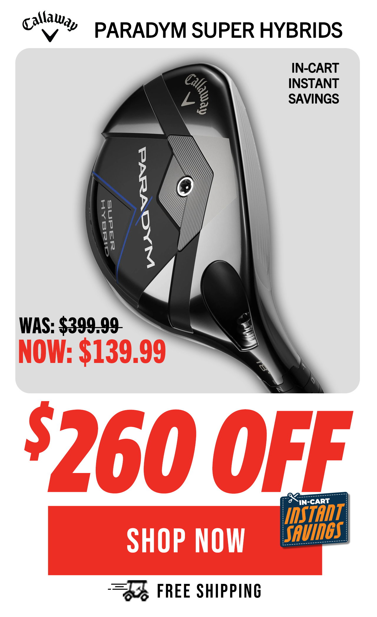 Callaway Paradym Super Hybrids - ON SALE