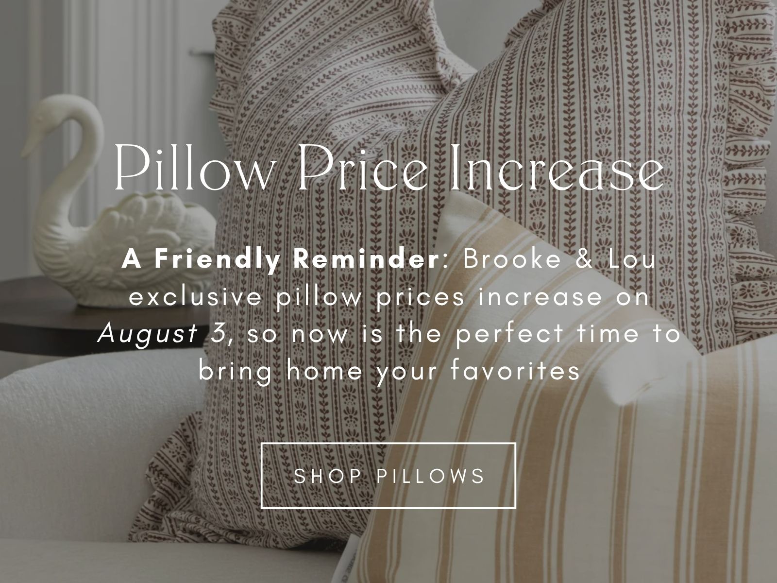 Pillow prices increase August 3rd