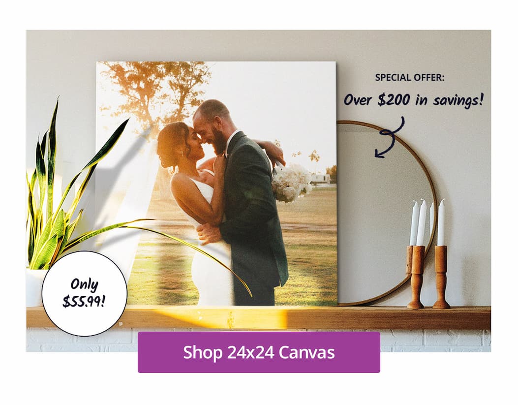 Special Offer: Over $200 in savings! 24x24 Canvas for only $55.99!