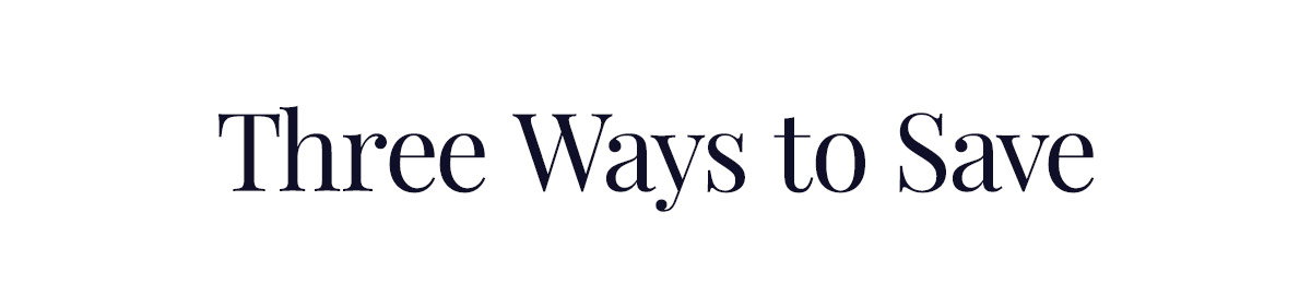 Three Ways to Save
