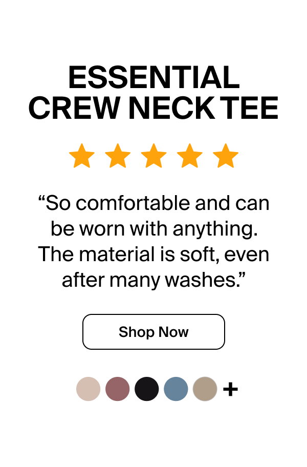 Essential Crew Neck Tee 5 Star Review