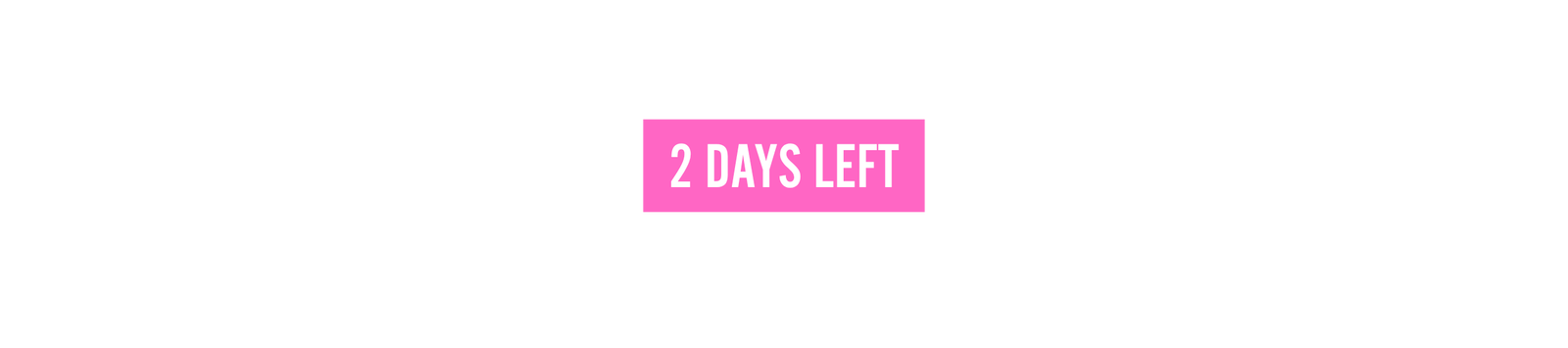 2 days left