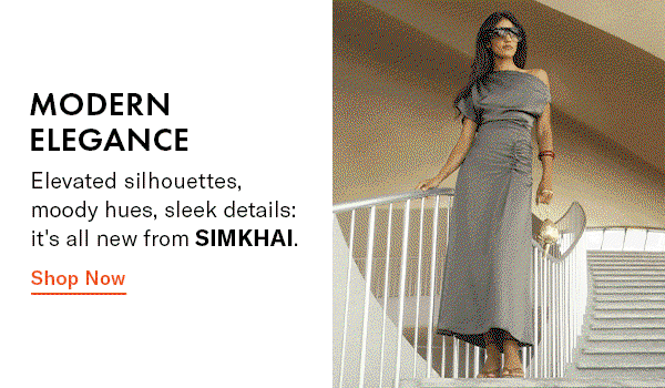 Modern Elegance: It's all new from SIMKHAI