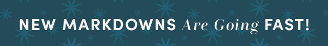  New Markdowns Are Going Fast!