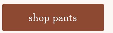 Shop Pants