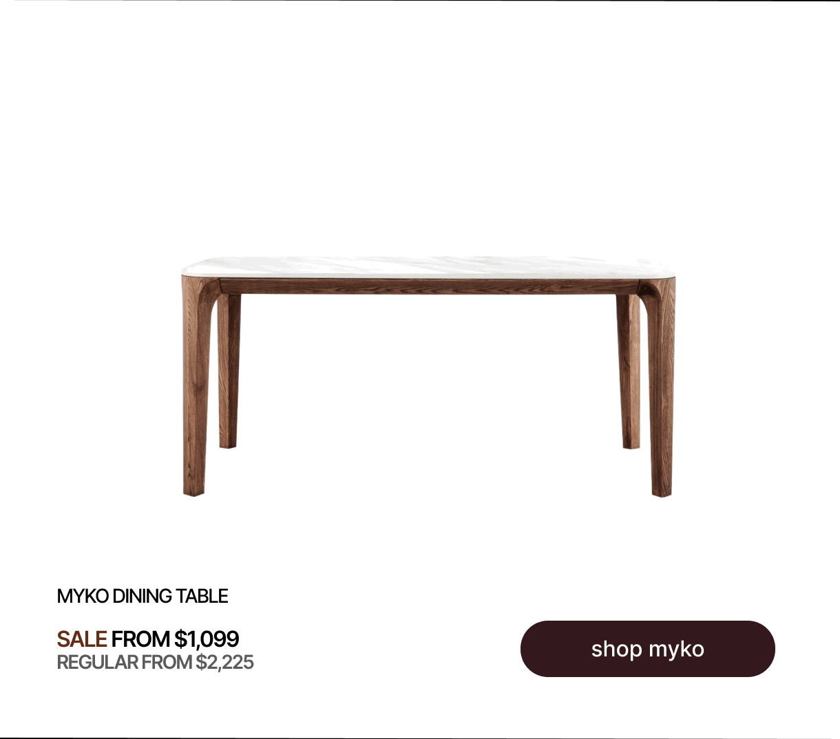 MYKO DINING TABLE - SALE FROM $1,099 - REGULAR FROM $2,225 - shop myko
