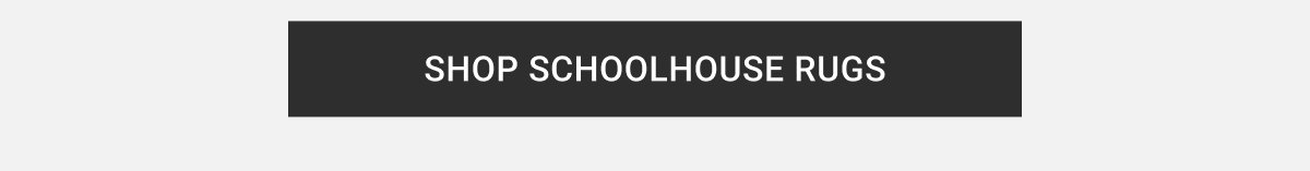 Shop Schoolhouse Rugs