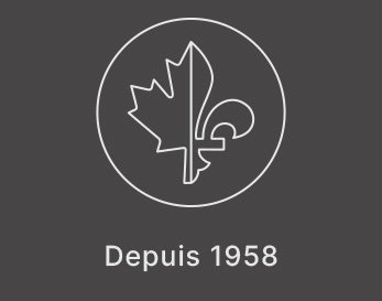 Fière entreprise québécoise et canadienne depuis 1958