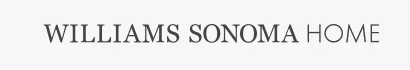 Williams Sonoma Home